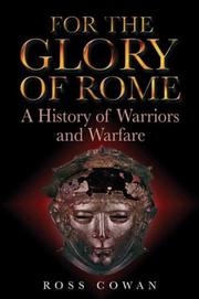 Cover of: For the Glory of Rome: A History of Warriors and Warfare