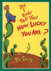 Cover of: DID I EVER TELL YOU HOW LUCKY YOU ARE? by Dr. Seuss