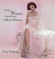 Cover of: THINGS A WOMAN SHOULD KNOW ABOUT SEDUCTION by Emily Dubberley