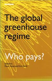 Cover of: The Global greenhouse regime: who pays? : science, economics and North-South politics in the Climate Change Convention