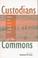 Cover of: Custodians of the commons