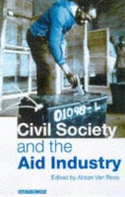 Cover of: Civil Society and the Aid Industry by Alison Van Rooy
