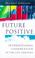 Cover of: Future Positive 