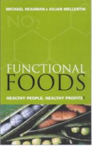 Cover of: The functional foods revolution: healthy people, healthy profits?