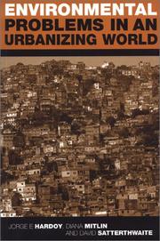 Cover of: Environmental Problems in an Urbanizing World by Jorge E. Hardoy, Diana Mitlin, David Satterthwaite