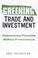 Cover of: Greening Trade and Investment