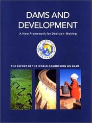 Cover of: Dams and development by the report of the World Commission on Dams.