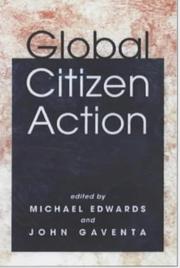 Global Citizen Action by Michael Edwards, John Gaventa