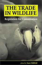 Cover of: The Trade in Wildlife | Sara Oldfield