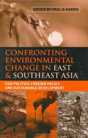 Cover of: Confronting Environmental Change in East and Southeast Asia: Eco-Politics, Foreign Policy and Sustainable Development