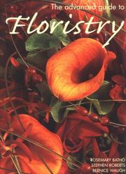 Cover of: The Advanced Guide to Floristry (Success With Gardening)