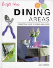 Cover of: Dining Rooms: A Practical Guide to Style and Design for Your Home (The Bright Ideas Series)