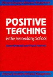 Cover of: Positive Teaching in the Secondary School (Effective Classroom Behaviour Management)