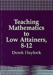 Cover of: Teaching mathematics to low attainers, 8-12 by Derek Haylock