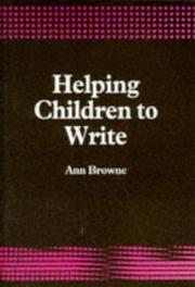 Cover of: Helping children to write by Ann Browne