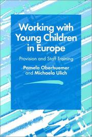 Cover of: Working with young children in Europe: provision and staff training