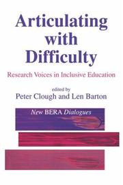 Cover of: Articulating with Difficulty: Research Voices in Inclusive Education (New BERA Dialogues series)