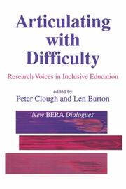 Cover of: Articulating with Difficulty: Research Voices in Inclusive Education (New BERA Dialogues series)