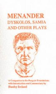 Cover of: Menander: Dyskolos, Samia and other plays : a companion to the Penguin translation of the plays of Menander by Norma Miller