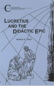 Cover of: Lucretious & Didactic Epic (Classical World) (Classical World) by Monica Gale