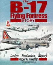 Cover of: The B-17 Flying Fortress story: design, production, history