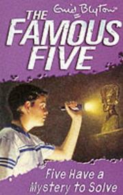 Cover of: Five Have a Mystery to Solve by Enid Blyton