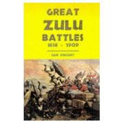 Cover of: Great Zulu battles, 1838-1906