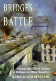 Cover of: Bridges of Battle: Famous Battlefield Actions at Bridges and River Crossings