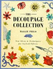 Cover of: Decoupage Collection New Ideas @ Techniq by Maggie Philo, Maggie Philo