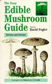 Cover of: The Easy Edible Mushroom Guide by David Pegler