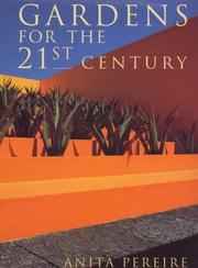 Cover of: Gardens for the 21st Century by Anita Pereire