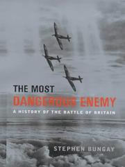 Cover of: The Most Dangerous Enemy by Stephen Bungay
