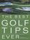 Cover of: The Best Golf Tips Ever