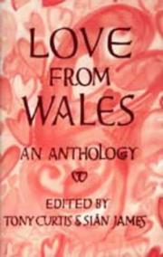 Cover of: Love from Wales by edited by Tony Curtis and Siân James.