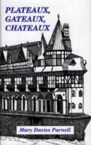 Plateaux, gateaux, chateaux by Mary Davies Parnell
