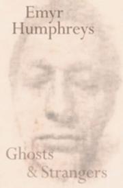 Cover of: Ghosts and Strangers by Humphreys, Emyr.