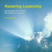 Cover of: Mastering leadership: key techniques for managing and leading a winning team