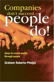Cover of: Companies Don't Succeed People Do!: Ideas to Create Profits Through People