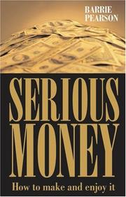 Cover of: Serious Money: How to Make and Enjoy It