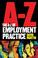 Cover of: The A-Z of Employment Practice