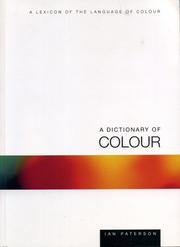 Cover of: A Dictionary of Colour: A Lexicon of the Language of Colour