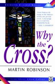 Cover of: Why the Cross? (Thinking Clearly) by Martin Robinson