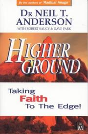 Cover of: Higher Ground by Neil T. Anderson, Robert Saucy, Dave Park