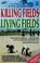 Cover of: Killing Fields, Living Fields