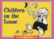 Cover of: Children on the Loose (Funny You Should Say That!) by Phil Mason, Murray Watts