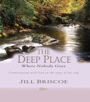 Cover of: The Deep Places Where Nobody Goes by Jill Briscoe spiritual arts