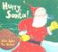 Cover of: Hurry, Santa! (Santa)
