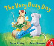 Cover of: The Very Busy Day (Little Mouse, Big Mouse) by Diana Hendry