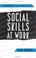 Cover of: Social skills at work