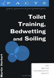 Cover of: Toilet Training, Bedwetting and Soiling (Pacts Series: Parent, Adolescent and Child Training Skills 2)